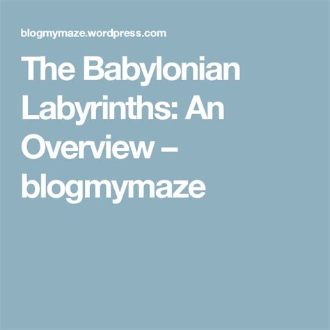 The Babylonian Labyrinths An Overview Labyrinth Dont Lose Yourself