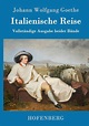 Italienische Reise von Johann Wolfgang von Goethe - Buch - buecher.de