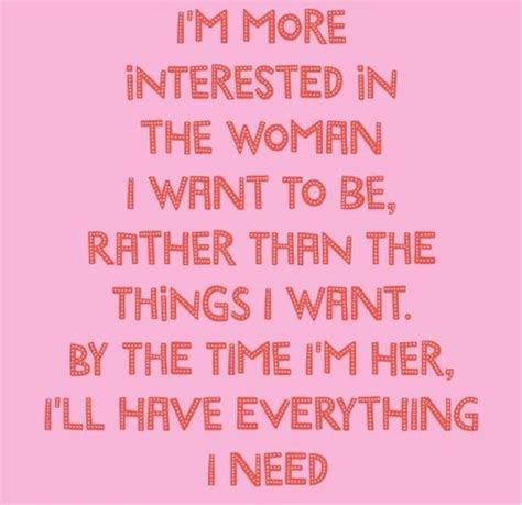 Ill Have Everything I Need Pretty Quotes Inspirational Quotes