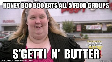 Honey Boo Boo Eats All 5 Food Groups Sgetti N Butter Mama Boo Boo