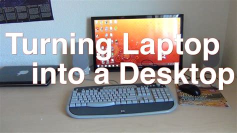 How To Use Laptop As Desktop Systemmex