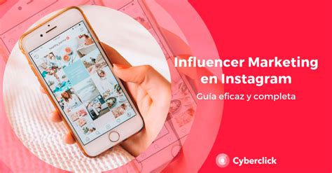 Una Guía Sencilla Para El Influencer Marketing En Instagram