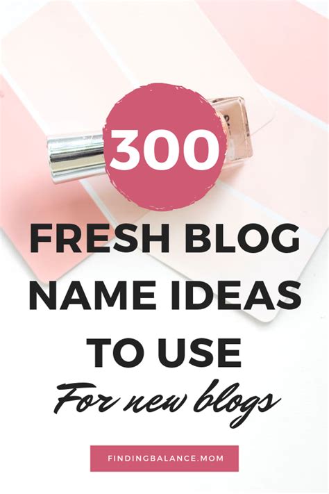 300 Brand New Mom Blog Names To Use In 2022 Blog Names Fashion Blog