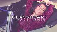 Leona Lewis - Glassheart (Live) - YouTube