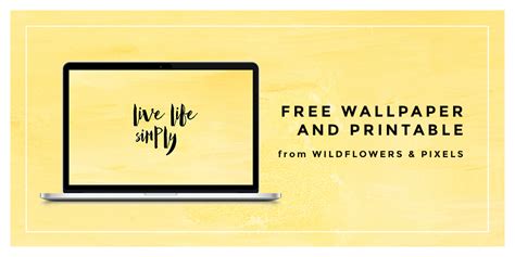 Live Life Simply Free Wallpaper And Printable