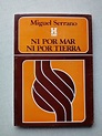 Ni Por Mar Ni Por Tierra Miguel Serrano 1979 Kier Segunda Ed | Cuotas ...