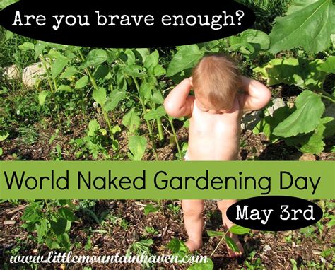 World Naked Gardening Day 1st Sat Of May UES Bloggers And