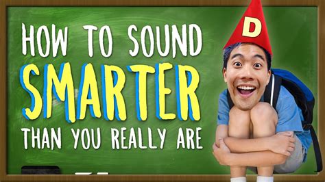 How To Sound Smarter Than You Really Are Youtube