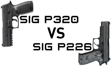 Sig P320 Vs Sig P226 Which Should You Get Alien Gear Holsters Blog
