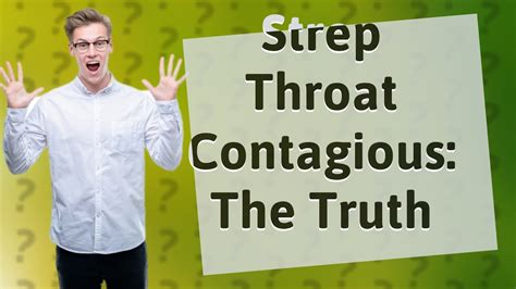 How Long Is Strep Throat Contagious For YouTube