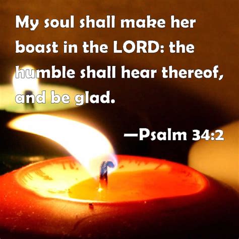 Psalm 342 My Soul Shall Make Her Boast In The Lord The Humble Shall Hear Thereof And Be Glad