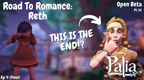 Road To Romance Reth Ep 4 Final Palia Open Beta Pt 32 Youtube