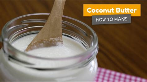 How To Make Coconut Butter I Am Kika