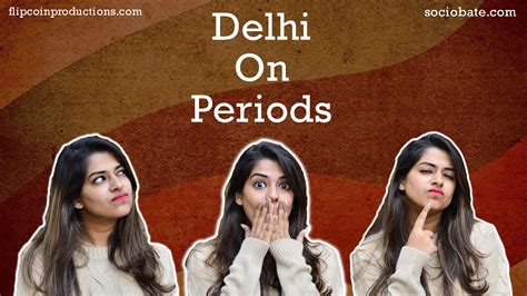 Delhi On Periods Sex During Periods Sociobate Youtube