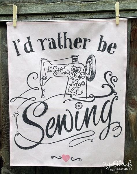 Id Rather Be Sewing Tea Towel By Madebycynthiaf On Etsy Sewing