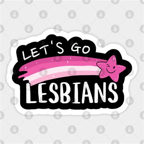 let s go lesbians lets go lesbians sticker teepublic