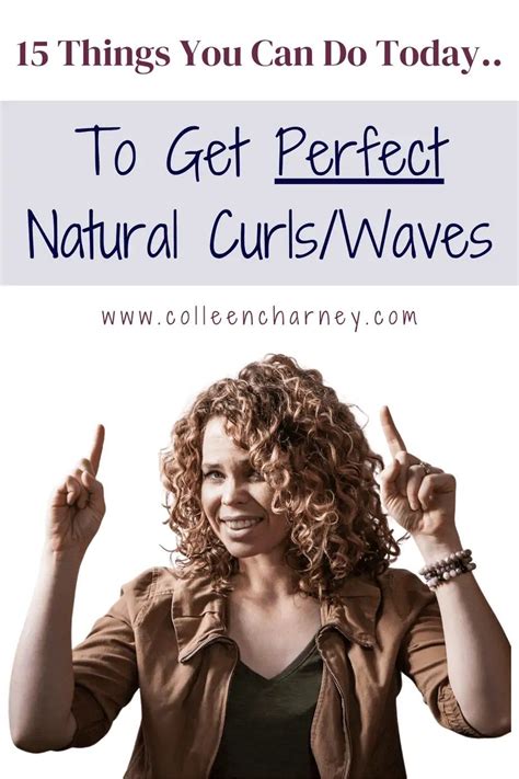 15 Things You Can Do Today To Get Perfect Natural Curls Colleen Charney