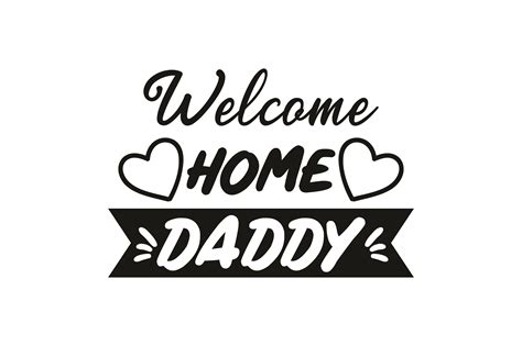 welcome home daddy svg cut file by creative fabrica crafts · creative fabrica