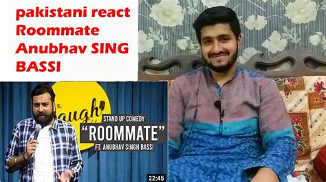 Pakistani Brother Reacts To Roommate Stand Up Comedy Ft Anubhav Singh Bassi Youtube