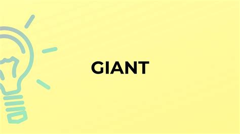 What Is The Meaning Of The Word Giant Youtube