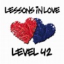 Lessons In Love - Compilation by Level 42 | Spotify
