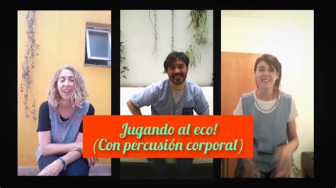 Jugando Al Eco Con Percusión Corporal Youtube