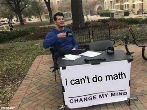 Math Is Hard Imgflip