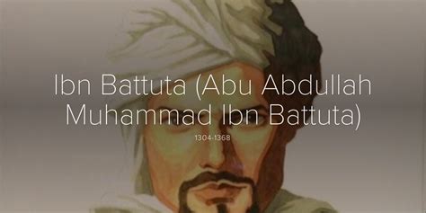 Ibn Battuta Abu Abdullah Muhammad Ibn Battuta