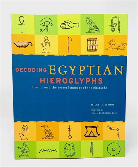 Bridget Mcdermott Decoding Egyptian Hieroglyphs How To Read The
