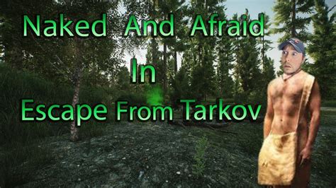 Naked And Afraid In Escape From Tarkov Youtube My Xxx Hot Girl