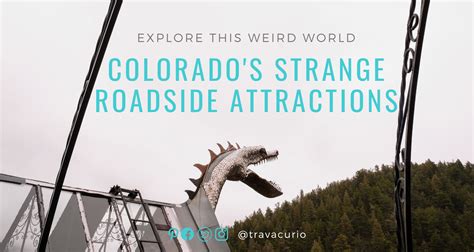 Colorados Strange Roadside Attractions — Travels And Curiosities