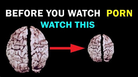 Porn Shrinks The Brain Shocking Top Effects Of Pornography Youtube