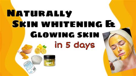 How To Get Naturally Skin Whitening And Glowing Skin At Home 4 Youtube