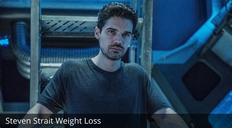 How Did Steven Strait Lose Weight Does He Have Cancer