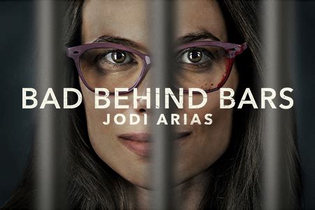 Bad Behind Bars Jodi Arias Global Tv App