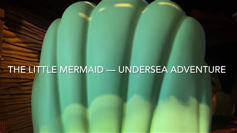 September 2022 The Little Mermaid Ariels Undersea Adventure