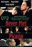 I never met Picasso - Film (1997) - SensCritique
