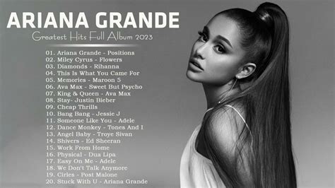 Ariana Grande Greatest Hits 2023 Top 100 Songs Of The Weeks 2023 Best Playlist Full Inbella