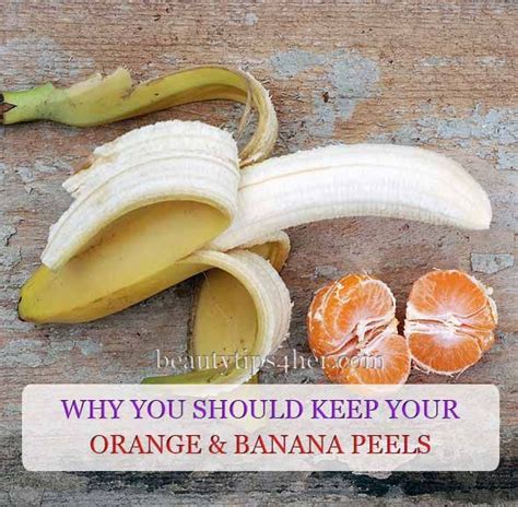 Why You Should Keep Your Orange And Banana Peels Next Time You Think
