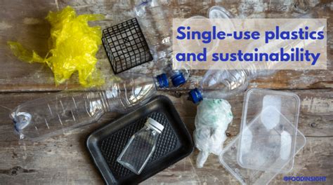 Single Use Plastic Packaging A Rundown Food Insight