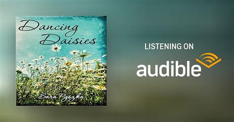 Dancing Daisies By Sara Pyszka Audiobook Audible Co Uk