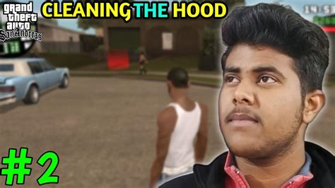 Gta San Andreas Cleaning The Hood Episode 2 Youtube