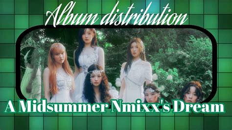 A Midsummer Nmixx S Dream Nmixx Album Distribution Youtube