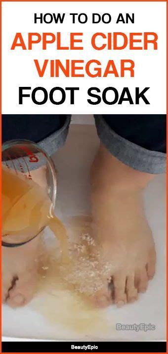 How To Make A Apple Cider Vinegar Foot Soak Apple Cider Vinegar Foot