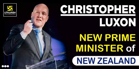 Christopher Luxon New Prime Minister Of New Zealand