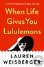 Lauren Weisberger anuncia 'When life gives you lululemons', tercera ...