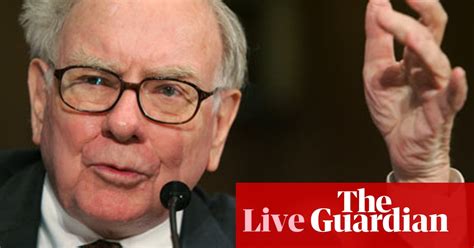 Warren Buffett At The Financial Crisis Inquiry Commission Business The Guardian