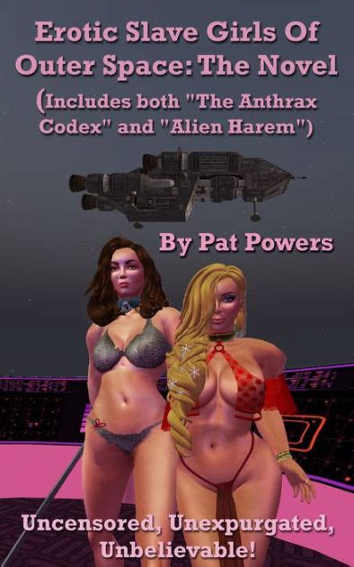 Erotic Slave Girls Of Outer Space The Novel Includes