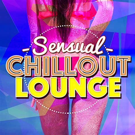 sensual chillout lounge chillout lounge bar music buddha ibiza erotic music cafe