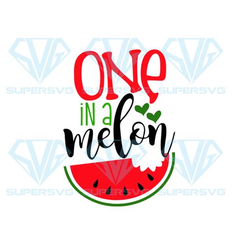 One In A Melon Svg Trending Svg Summer Svg Watermelon Svg One
